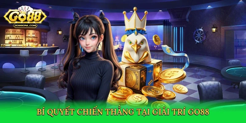 Bí quyết chiến thắng tại giải trí Go88