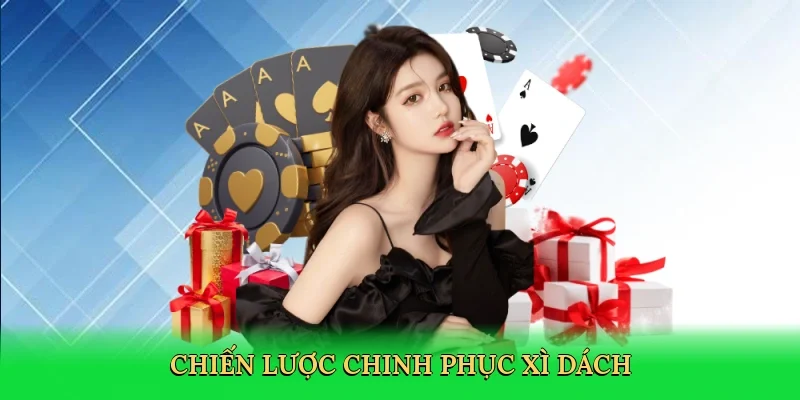 Chiến lược chinh phục xì dách