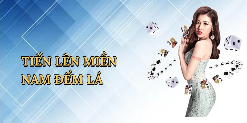 Tiến lên miền nam đếm lá