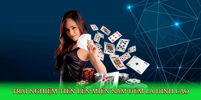 Trải nghiệm tiến lên miền nam đếm lá đỉnh cao
