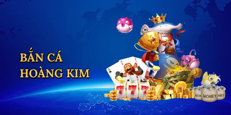 Bắn cá hoàng kim