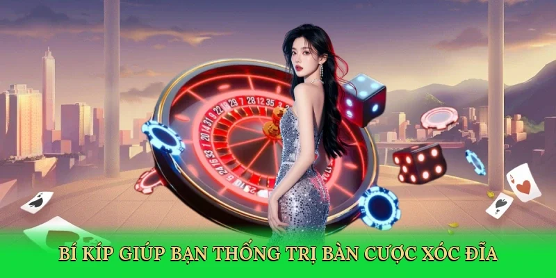 Bí kíp giúp bạn thống trị bàn cược xóc đĩa