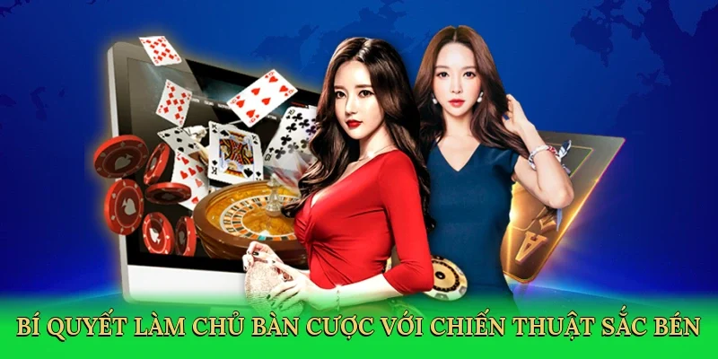 Bí quyết làm chủ bàn cược với chiến thuật sắc bén