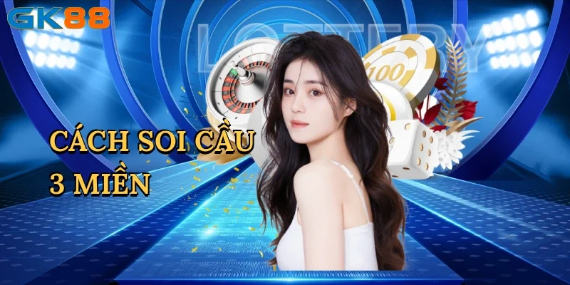 cach-soi-cau-3-mien-1
