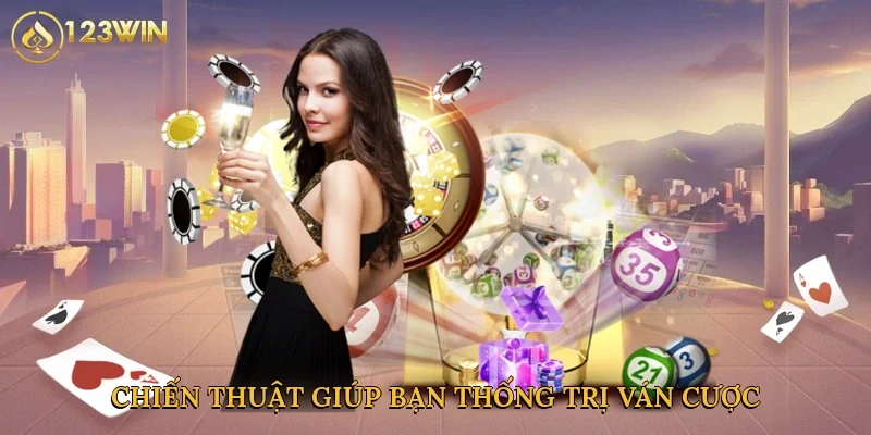 chien-thuat-giup-ban-thong-tri-van-cuoc-4