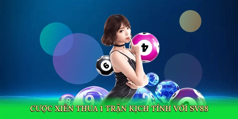 Cược xiên thua 1 trận kịch tính với SV88