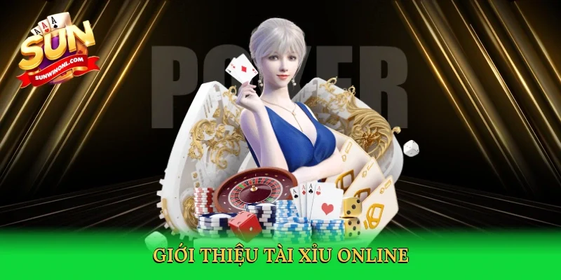 Giới thiệu Tài xỉu online