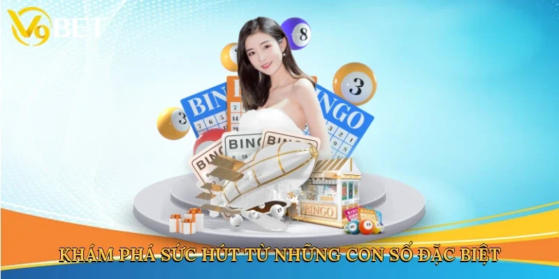 Khám phá sức hút từ những con số đặc biệt