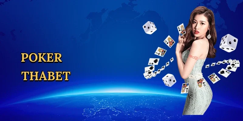Poker Thabet: Cuộc Đua Chiến Thuật Dưới Ánh Đèn Sòng Bạc