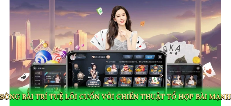 Sòng bài trí tuệ lôi cuốn với chiến thuật tổ hợp bài mạnh