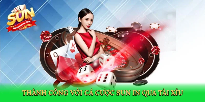Thành công với cá cược Sun in qua tài xỉu
